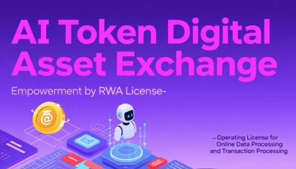 AI Token数字资产交易所 RWA赛道的潜力王者，邀你共赴财富新征程
